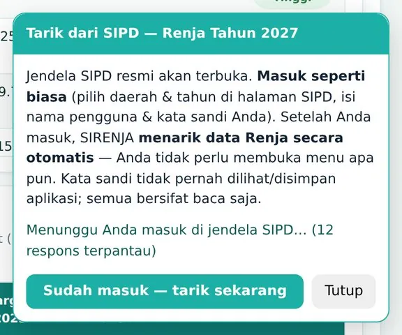 Panel Tarik dari SIPD: jendela SIPD resmi terbuka, operator masuk seperti biasa, lalu SIRENJA menarik data Renja secara otomatis; kata sandi tidak dilihat atau disimpan.